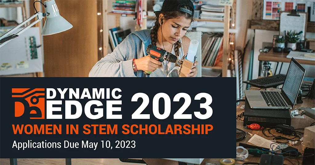 Apply For the 2023 Dynamic Edge Women in STEM Scholarship